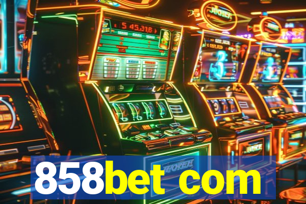 858bet com